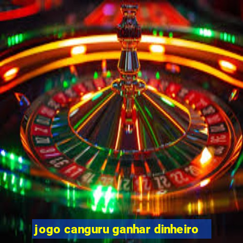 jogo canguru ganhar dinheiro